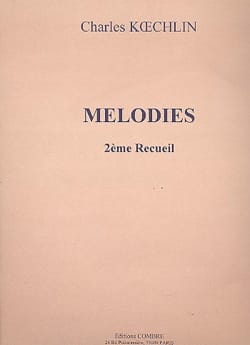 Mélodies Volume 2 Charles Koechlin Partition Mélodies