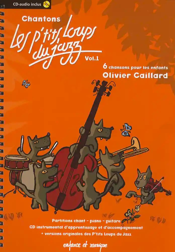 Chantons les P'tits Loups Du Jazz Volume 1 - Olivier Caillard