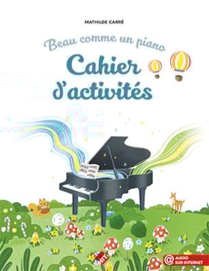 Beau Comme un piano - Cahier d'Activités - Mathilde Carré - Partition