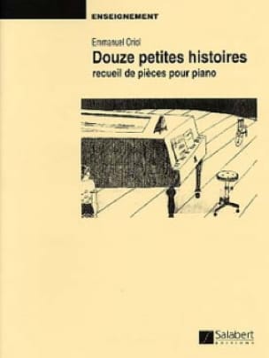 12 Petites Histoires. Emmanuel Oriol Partition Piano