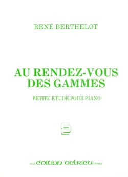 Au Rendez-Vous des Gammes René Berthelot Partition Piano