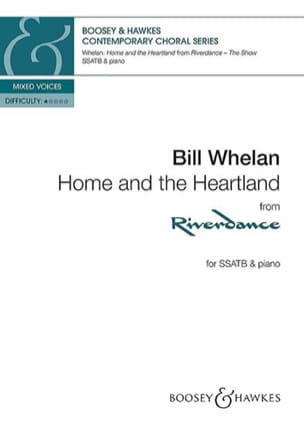 Home and the heartland Bill Whelan Partition Chœur