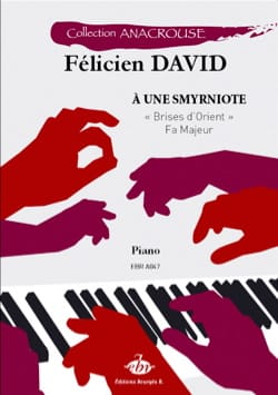 A une smyrniote David Félicien Partition Piano