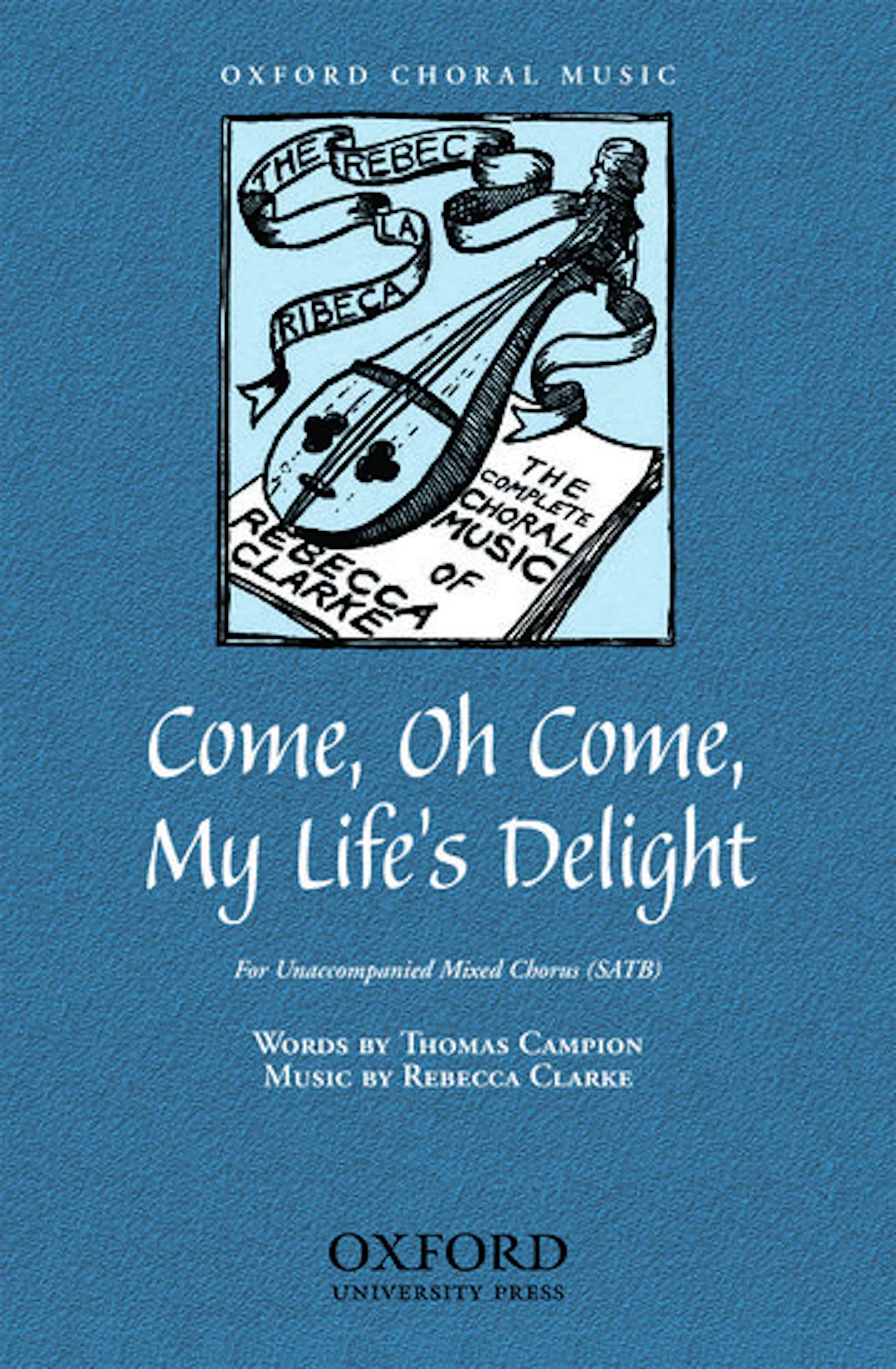 Come, oh come, my life's delight Rebecca Clarke Partition