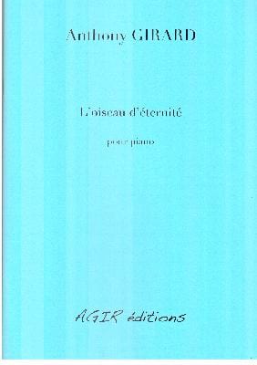 L'oiseau d'éternité Anthony Girard Partition Piano