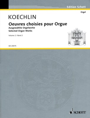 Oeuvres Choisies pour Orgue Volume 2 Charles Koechlin Partition Orgue
