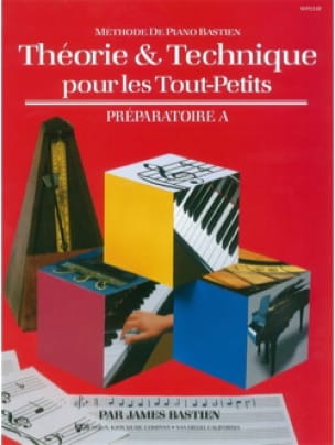 Théorie et Technique pour les Tout-Petits. Préparatoire A - Bastien
