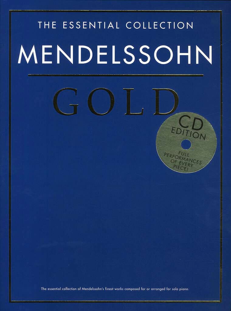 The Essential Collection: Mendelssohn Gold + CD - Félix MENDELSSOHN