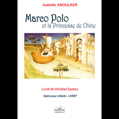 Marco-Polo et la Princesse de Chine - Livret - Isabelle Aboulker