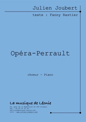 Opéra-Perrault Julien Joubert Partition Chœur