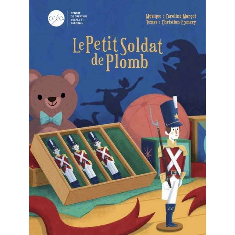 LE PETIT SOLDAT DE PLOMB Eymery Christian / Marçot Caroline Partition