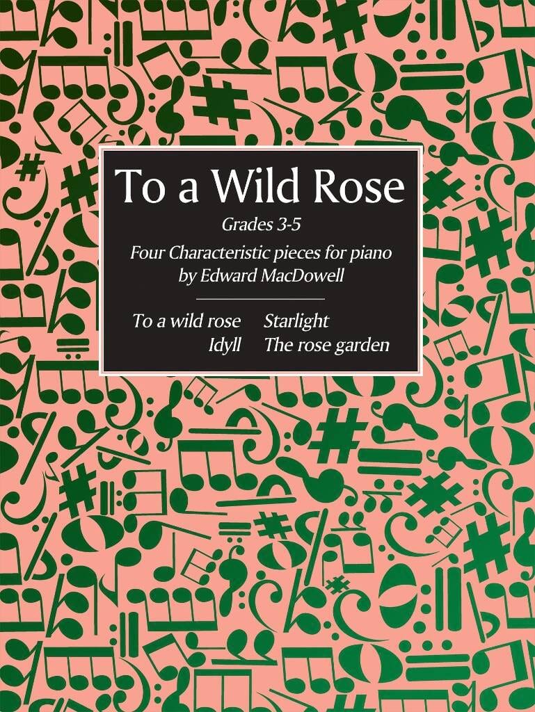 To A Wild Rose Edward MacDowell Partition Piano