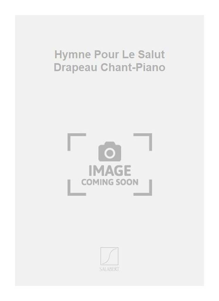 Hymne pour le Salut Drapeau SATIE Partition Mélodies