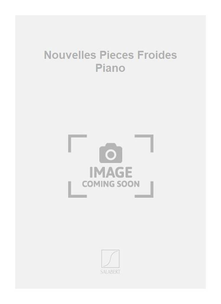 Nouvelles Pièces Froides SATIE Partition Piano