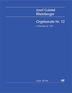 Orgelsonate Nr. 12 in Des-Dur Op.154 Rheinberger Josef Partition Orgue