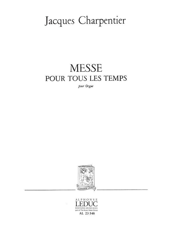 Messe Pour Tous Les Temps - CHARPENTIER - Partition - Orgue