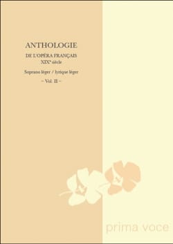 Anthologie de L'Opéra Français du 19ème. Soprano Léger-Lyrique Léger Volume 2