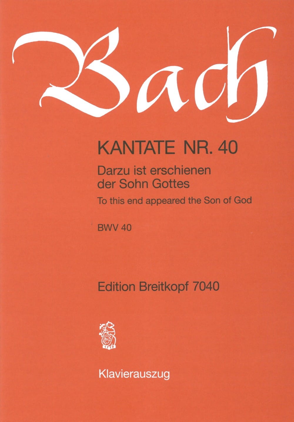 Cantate 40 Darzu Ist Erschienen Der Sohn Gottes BACH Partition Chœur