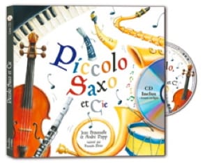 Piccolo, Saxo et compagnie - livre + CD - Broussolle Jean / Popp André
