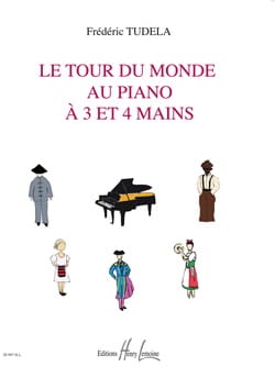 Le Tour Du Monde Au Piano A 3 et 4 Mains - Frédéric Tudela - Partition