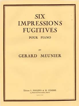 6 Impressions Fugitives Gérard Meunier Partition Piano