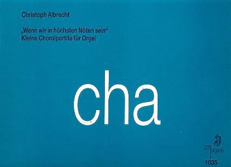 Wenn Wir In Hochsten Noten Sein Christoph Albrecht Partition Orgue