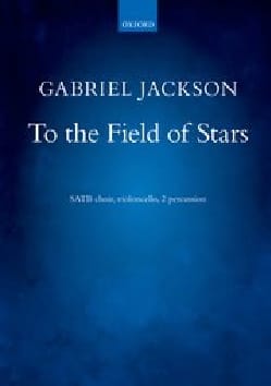 To the field of stars Gabriel Jackson Partition Chœur