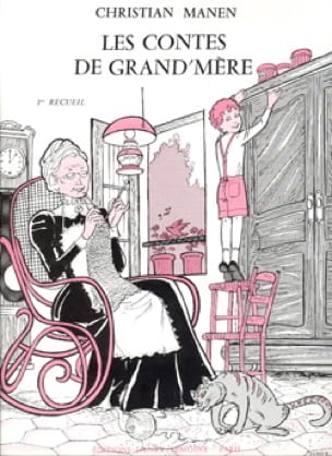 Contes de Grand-Mère Volume 1 Christian Manen Partition Piano
