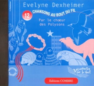 12 Chansons Au Bout Du Fil. CD Dexheimer Partition
