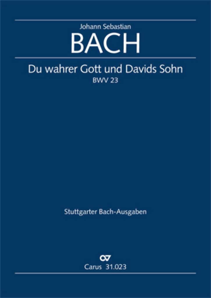 Cantate 23 Du wahrer Gott und Davids Sohn. 3ème version - BACH