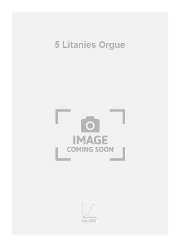 5 Litanies Eric Tanguy Partition Orgue