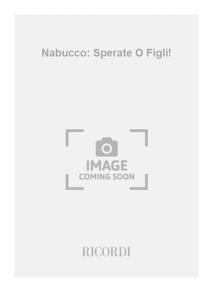 Sperate, O Figli. Nabucco VERDI Partition Opéras