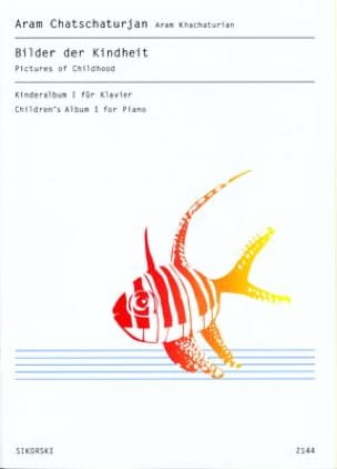 Bilder der Kindheit - Volume 1 KHATCHATURIAN Partition Piano