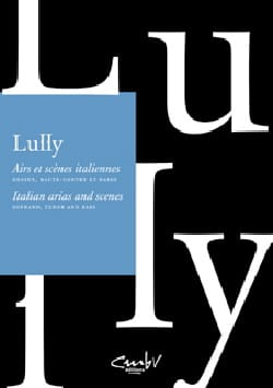 Airs et Scènes italiennes LULLY Partition Opéras