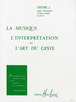 La Musique, l'Interprétation et l'Art du Geste - Volume 1
