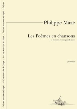 Les poèmes en chansons Philippe Mazé Partition Chœur