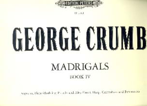 Madrigals - Volume 4 George Crumb Partition Musique de chambre vocale