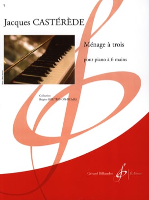 Ménage A 3 - Piano 6 Mains Jacques Castérède Partition Piano