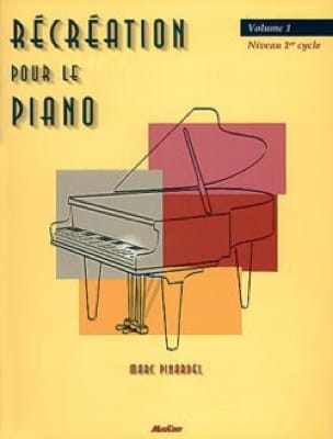 Récréation Pour le Piano Volume 1 Pinardel Partition Piano