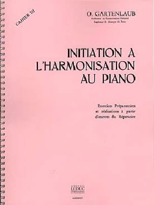 Initiation à l'harmonisation au Piano - Volume 3 - Odette Gartenlaub