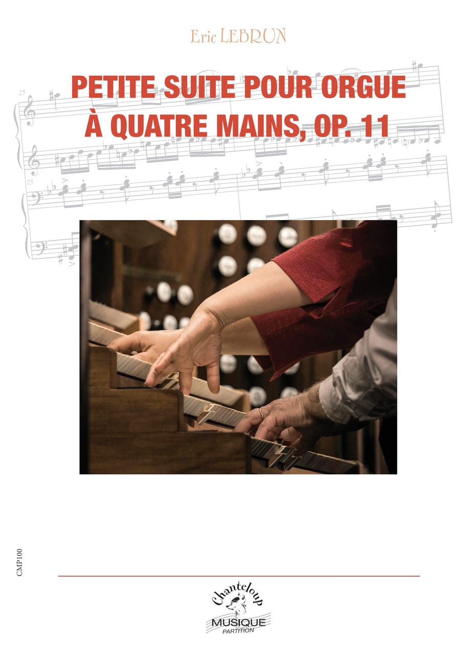 Petite Suite pour orgue à 4 mains Eric Lebrun Partition Orgue