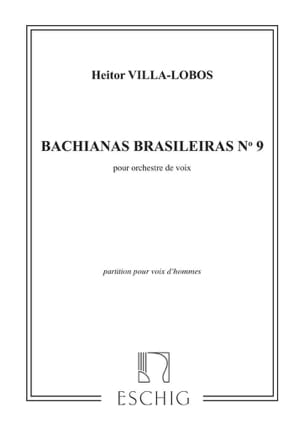Heitor Villa-Lobos - Bachianas Brasileiras N°9 Parties D'hommes - Partition - di-arezzo.fr