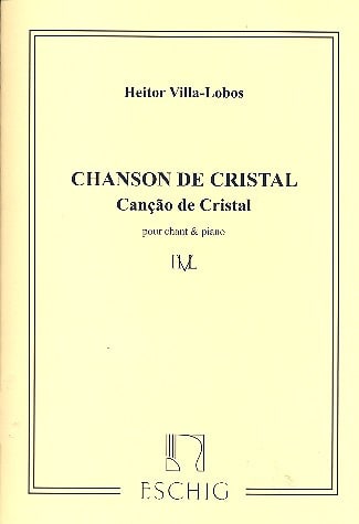 Cançao de Cristal VILLA-LOBOS Partition Mélodies