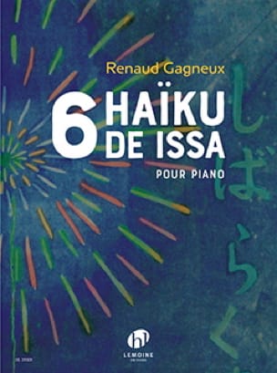 6 Haïkus de Issa Renaud Gagneux Partition Piano