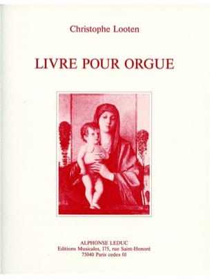 Livre pour Orgue Christophe Looten Partition Orgue