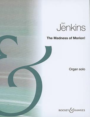 The Madness Of Morion! Karl Jenkins Partition Orgue
