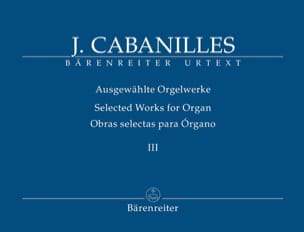 Ausgewahlte Orgelwerke. Volume 3 Juan Cabanilles Partition Orgue