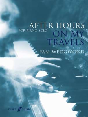 After Hours. On my travels Pam Wedgwood Partition Piano