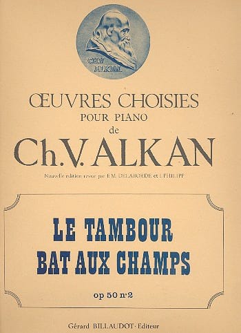 Le Tambour Bat Aux Champs Op. 50-2 - ALKAN - Partition - Piano