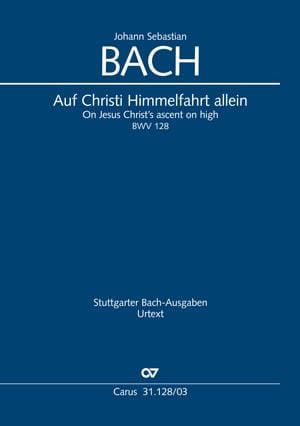 Cantate 128 Auf Christi Himmelfahrt allein BACH Partition Chœur
